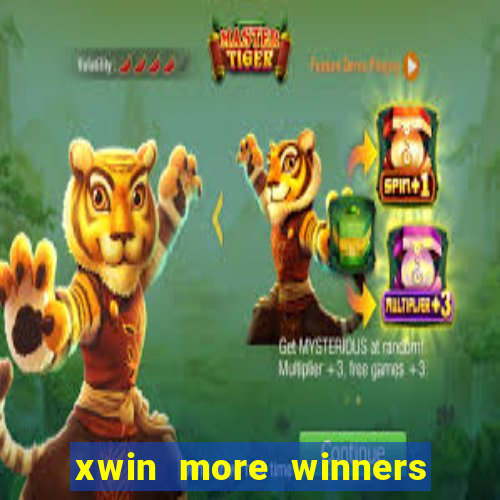 xwin more winners more fun